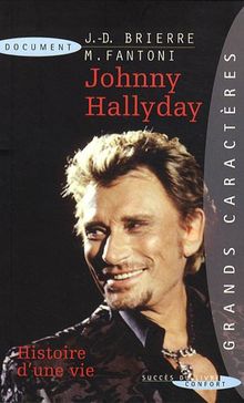 Johnny Hallyday : histoire d'une vie