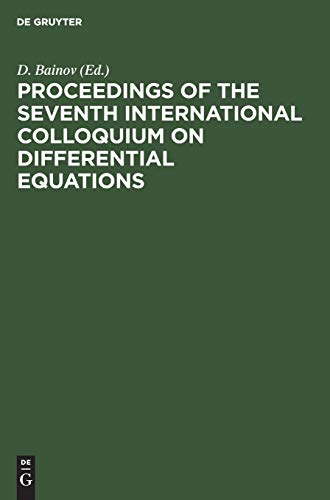 Proceedings of the seventh International Colloquium on Differential Equations: Plovdiv, Bulgaria, 18–23 August, 1996