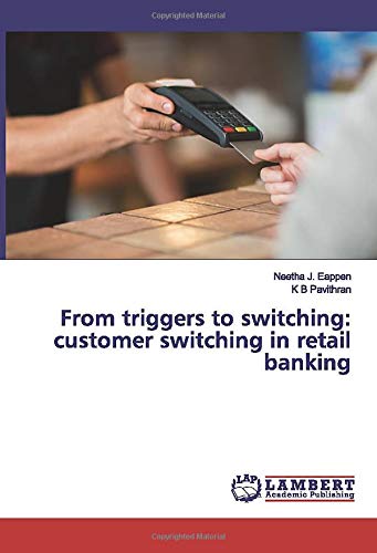 From triggers to switching: customer switching in retail banking