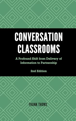 Conversation Classrooms: A Profound Shift from Delivery of Information to Partnership