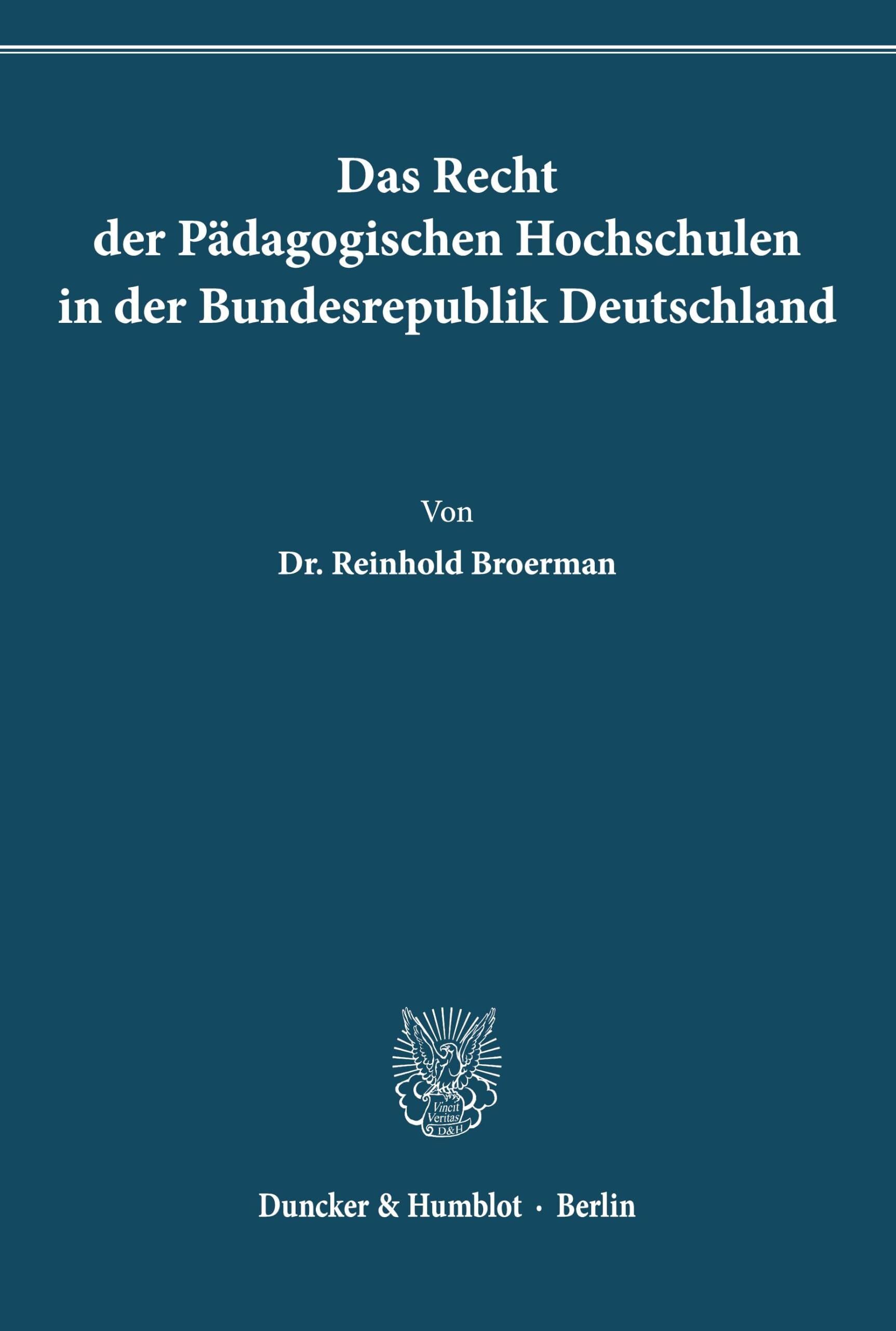 Das Recht der Pädagogischen Hochschulen in der Bundesrepublik Deutschland.