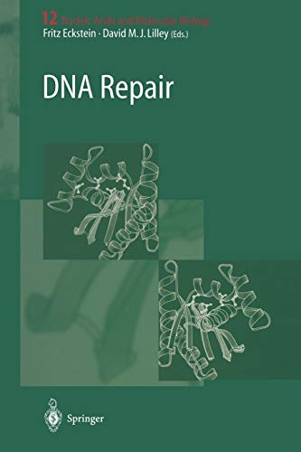 DNA Repair (Nucleic Acids and Molecular Biology) (Nucleic Acids and Molecular Biology, 12, Band 12)