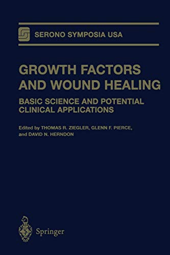Growth Factors and Wound Healing: Basic Science and Potential Clinical Applications (Serono Symposia USA)