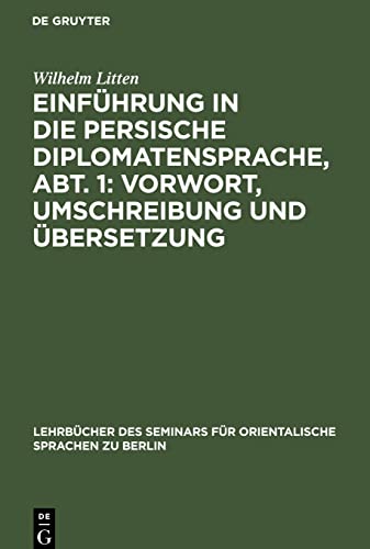 Einführung in die persische Diplomatensprache, Abt. 1: Vorwort, Umschreibung und Übersetzung