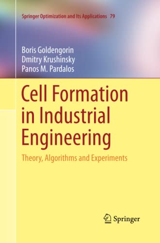 Cell Formation in Industrial Engineering: Theory, Algorithms and Experiments (Springer Optimization and Its Applications, Band 79)