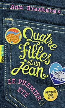 Quatre filles et un jean. Vol. 1. Le premier été