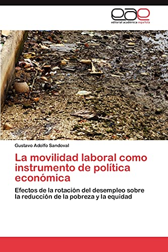 La movilidad laboral como instrumento de política económica: Efectos de la rotación del desempleo sobre la reducción de la pobreza y la equidad