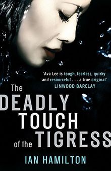 The Deadly Touch of the Tigress (Ava Lee)