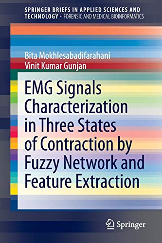 EMG Signals Characterization in Three States of Contraction by Fuzzy Network and Feature Extraction (SpringerBriefs in Applied Sciences and Technology)