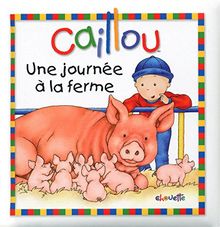 Caillou : Une journée à la ferme