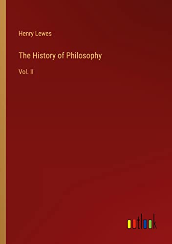 The History of Philosophy: Vol. II