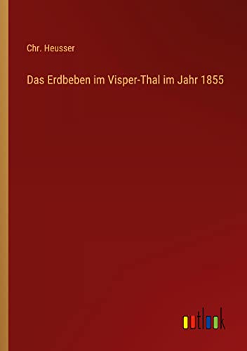 Das Erdbeben im Visper-Thal im Jahr 1855