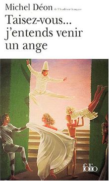 Taisez-vous... j'entends venir un ange