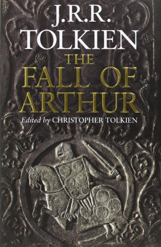Tolkien, John Ronald Reuel The Fall Of Arthur
