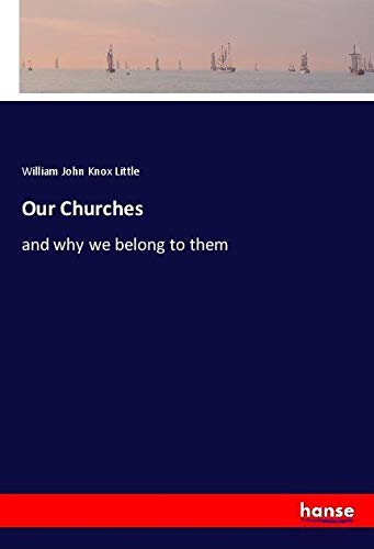 Our Churches: and why we belong to them