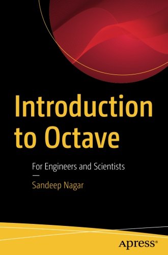 Introduction to Octave: For Engineers and Scientists