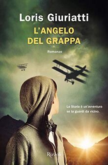 Loris Giuriatti - L'Angelo Del Grappa (1 BOOKS)