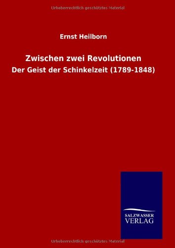 Zwischen zwei Revolutionen: Der Geist der Schinkelzeit (1789-1848)