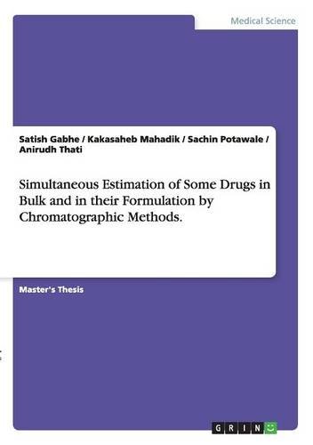 Simultaneous Estimation of Some Drugs in Bulk and in their Formulation by Chromatographic Methods