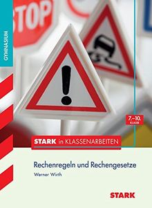 STARK Stark in Mathematik - Gymnasium - Rechenregeln u. Rechengesetze 7.- 10. Klasse