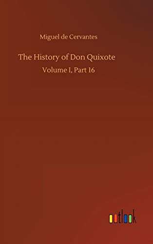 The History of Don Quixote: Volume I, Part 16