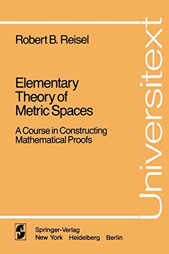 Elementary Theory of Metric Spaces: A Course In Constructing Mathematical Proofs (Universitext)