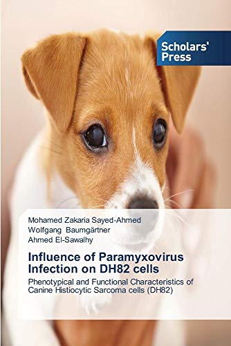 Influence of Paramyxovirus Infection on DH82 cells: Phenotypical and Functional Characteristics of Canine Histiocytic Sarcoma cells (DH82)