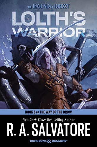 Salvatore, R. A. Lolth's Warrior, A Novel (The Way Of The Drow, 3, Band 3)