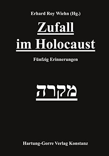 Zufall im Holocaust: Fünfzig Erinnerungen