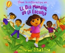 El Día Mundial de la Escuela (Dora la Exploradora)