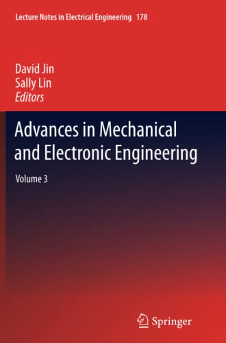 Advances in Mechanical and Electronic Engineering: Volume 3 (Lecture Notes in Electrical Engineering, Band 178)