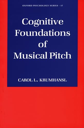 Cognitive Foundations of Musical Pitch (Oxford Psychology Series, Band 17)