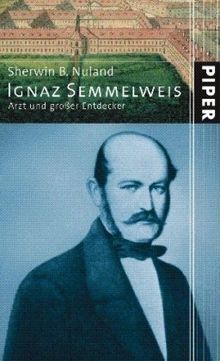 Ignaz Semmelweis: Arzt und großer Entdecker