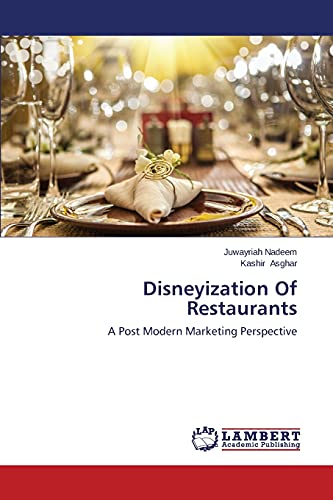Disneyization Of Restaurants: A Post Modern Marketing Perspective