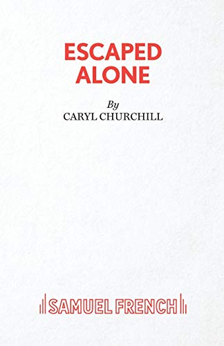 Caryl Churchill Escaped Alone