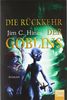 Die Rückkehr der Goblins: Roman