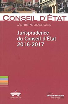 Jurisprudence du Conseil d'Etat, 2016-2017