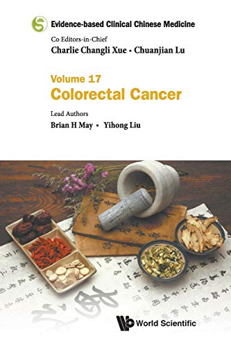 Evidence-based Clinical Chinese Medicine: Volume 17: Colorectal Cancer