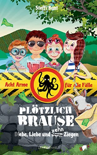 Plötzlich Brause - Diebe, Liebe und zehn Ziegen: Moselferien mit den Acht Armen für alle Fälle (Acht Arme für alle Fälle)