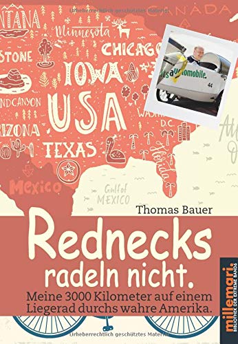 Rednecks radeln nicht.: Meine 3000 Kilometer auf einem Liegerad durch das wahre Amerika.