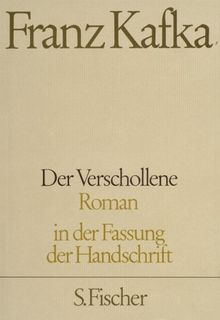 Der Verschollene: Roman: In der Fassung der Handschrift