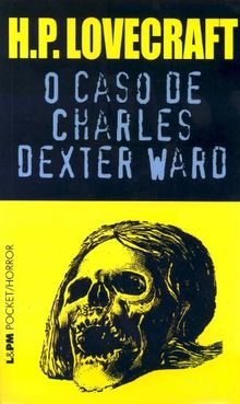 O caso de Charles Dexter Ward (portugiesisch) (L&PM Pocket)