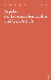 Aspekte der koreanischen Kultur und Gesellschaft