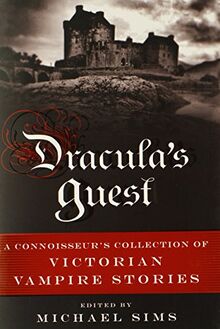 Dracula's Guest: A Connoisseur's Collection of Victorian Vampire Stories