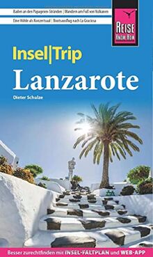 Reise Know-How InselTrip Lanzarote: Reiseführer mit Insel-Faltplan und kostenloser Web-App