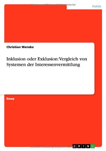 Inklusion oder Exklusion: Vergleich von Systemen der Interessenvermittlung