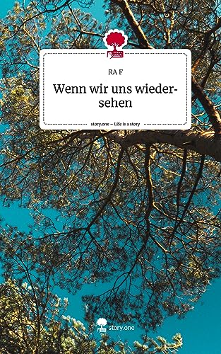 Wenn wir uns wiedersehen. Life is a Story - story.one