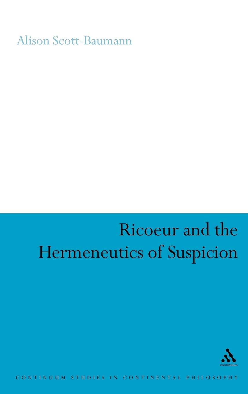 Ricoeur and the Hermeneutics of Suspicion (Continuum Studies in Continental Philosophy)