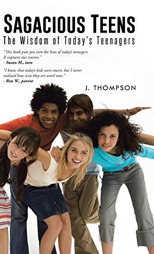 Sagacious Teens: The Wisdom of Today's Teenagers