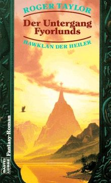 Hawklan der Heiler. Der Untergang Fyorlunds.